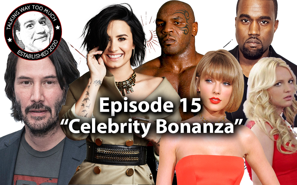 Episode 15 – “Celebrity Bonanza”