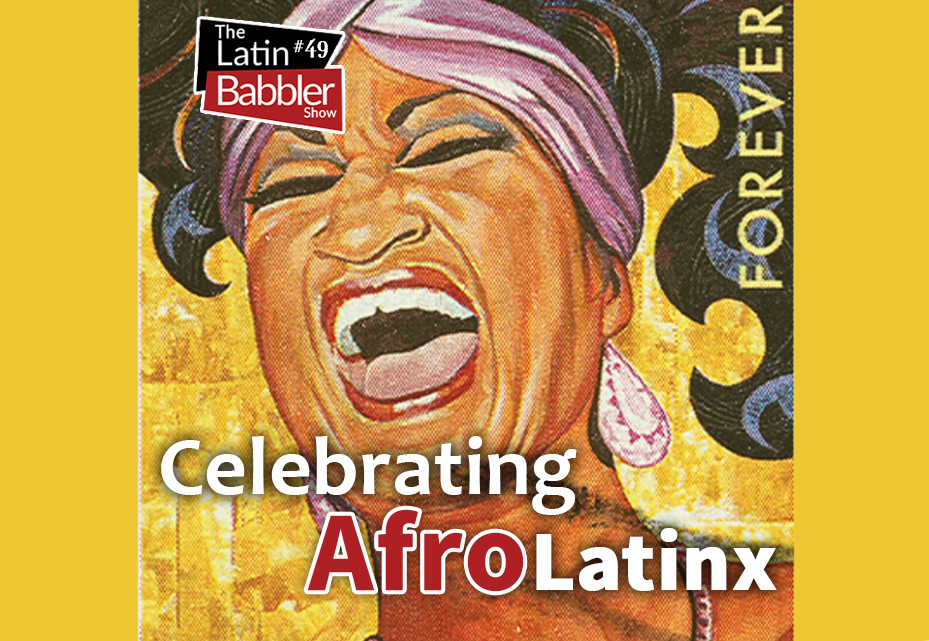 #49 – Celebrating Afro Latinx