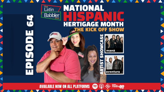 #64 National Hispanic Heritage Month Kick Off Show
