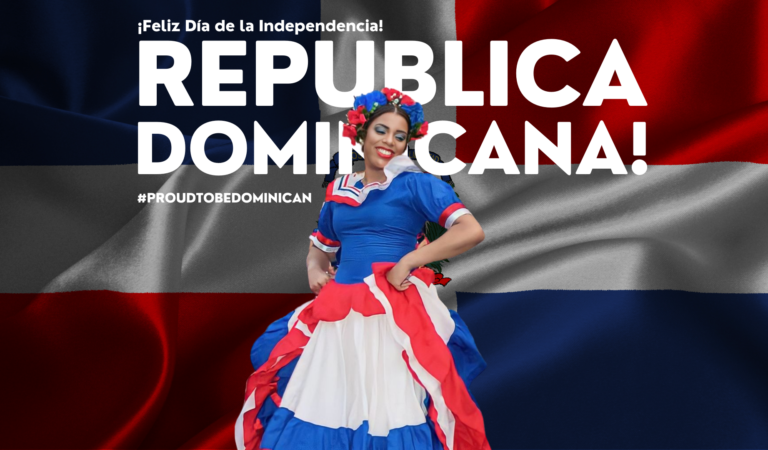 Feb. 27th – The History and Celebration of Dominican Republic Independence Day!
