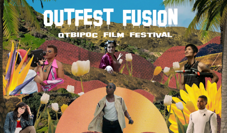 OUTFEST Fusion QTBIPOC Film Festival Announces Lineup and Recipient of Fusion Achievement Award